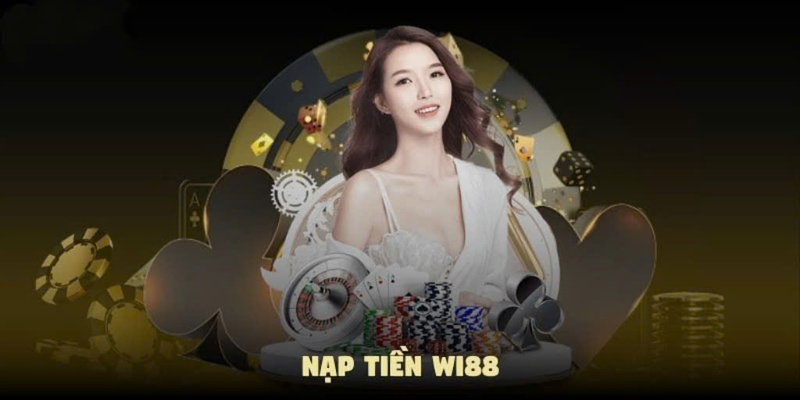 nạp tiền wi88