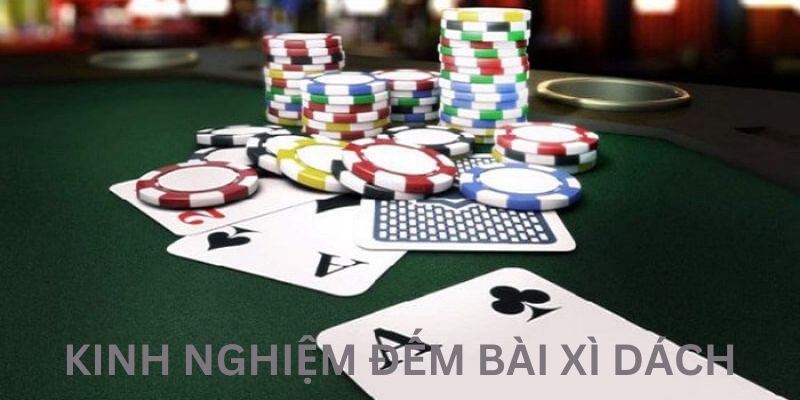 Bỏ túi các kinh nghiệm hay giúp đếm bài blackjack chuẩn cao thủ